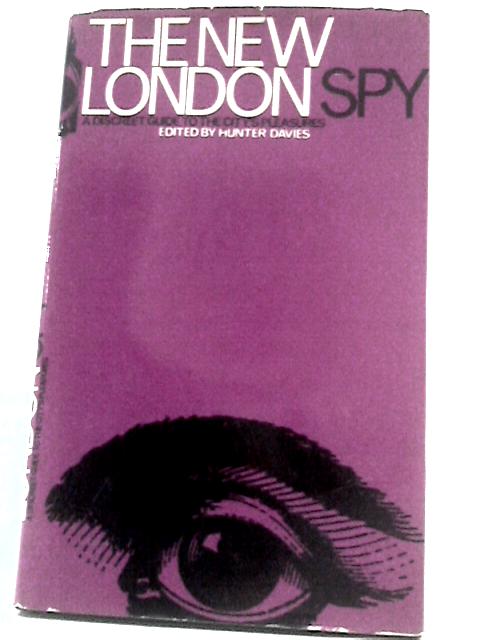 The New London Spy By Hunter Davies
