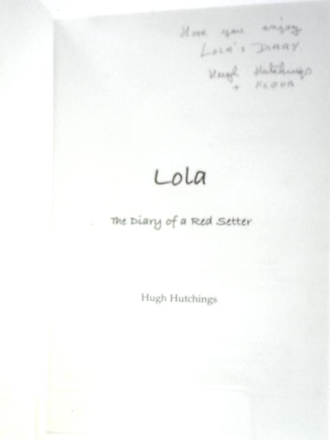 Lola; The Diary Of A Red Setter By Hugh Hutchings