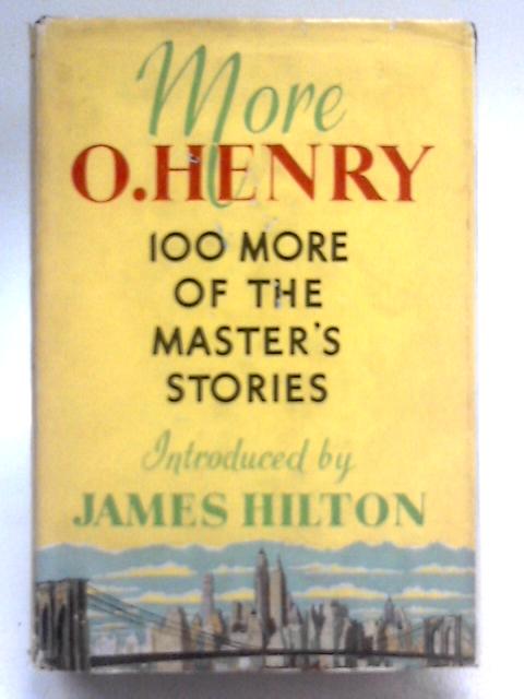 More O. Henry: One Hundred More of the Master Stories - von O. Henry