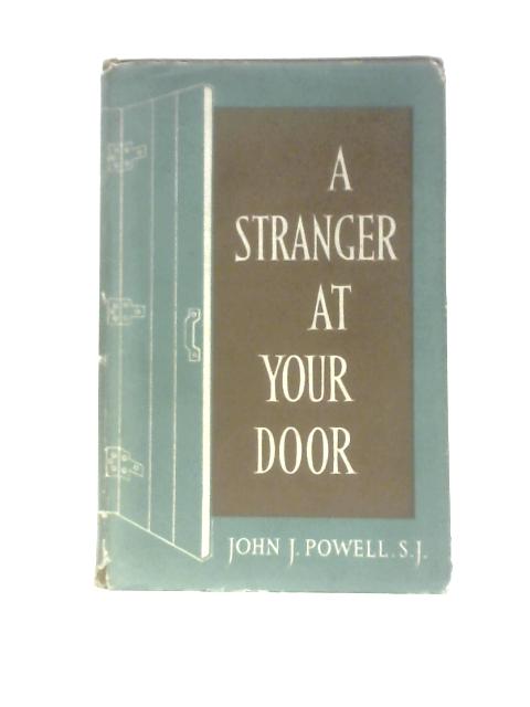 A Stranger at Your Door By John Joseph Powell