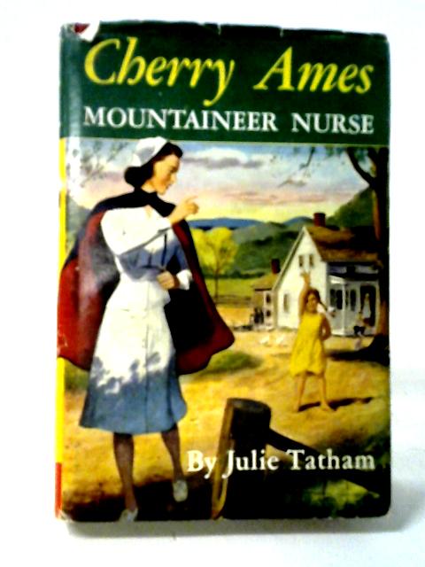 Cherry Ames, Mountaineer Nurse von Julie Tatham