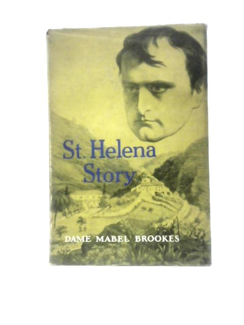 St Helena Story By Dame Mabel Brookes