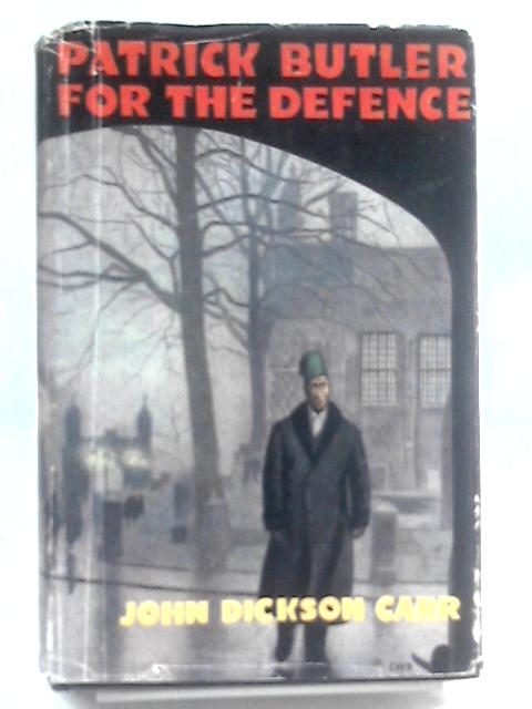 Patrick Butler for the Defence von John Dickson Carr