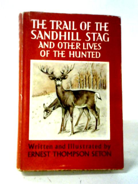 The Trail Of The Sandhill Stag By Ernest Thompson Seton