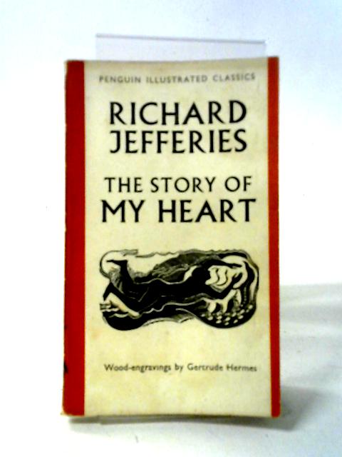 The Story of My Heart, Penguin Illustrated Classics By Richard Jefferies