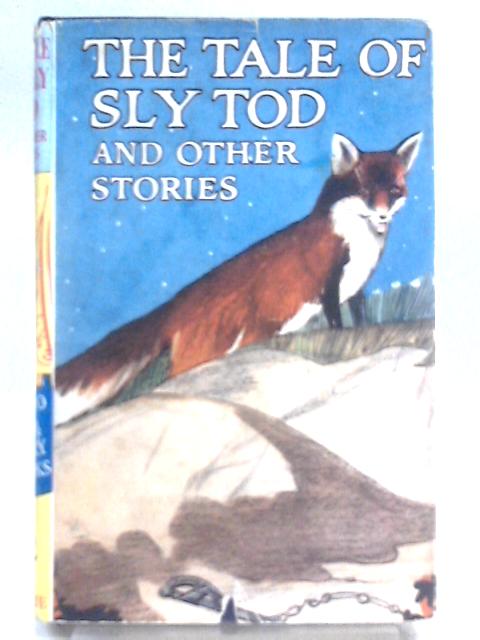 The Tale of Sly Tod and Not Too Small von Dorothy King