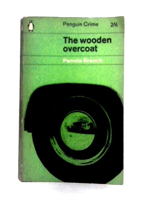 The Wooden Overcoat By Pamela Branch