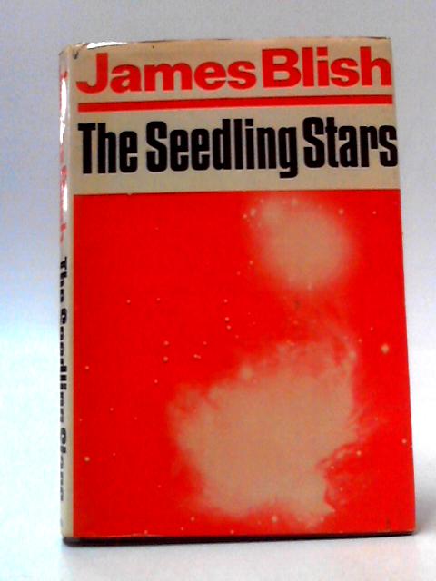 The Seedling Stars von James Blish