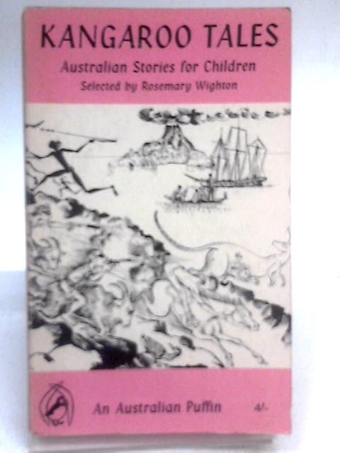 Kangaroo Tales - A Collection of Australian Stories for Children By Rosemary Wighton