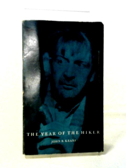 The Year of the Hiker, A Play in Three Acts By John B. Keane