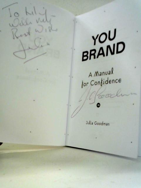 You Brand: A Manual for Confidence par Julia Goodman