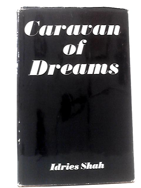 Caravan of Dreams By Idries Shah