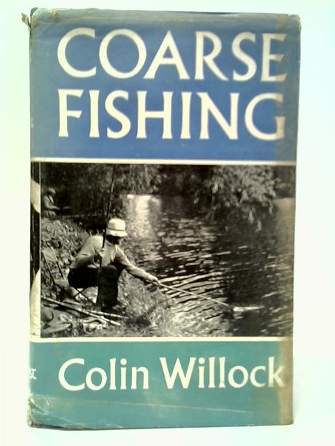 Coarse Fishing By Colin Willock