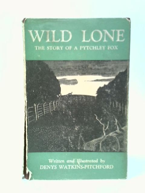Wild Lone: The Story of a Pytchley Fox By "BB"