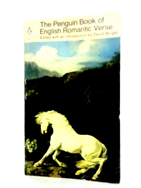 The Penguin Book of English Romantic Verse By David Wright Ed.