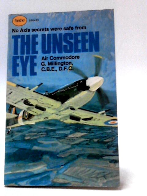 The Unseen Eye par Air Commodore G Millington