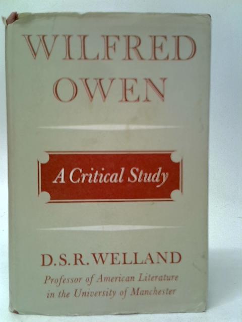 Wilfred Owen: A Critical Study par D.S.R.Welland