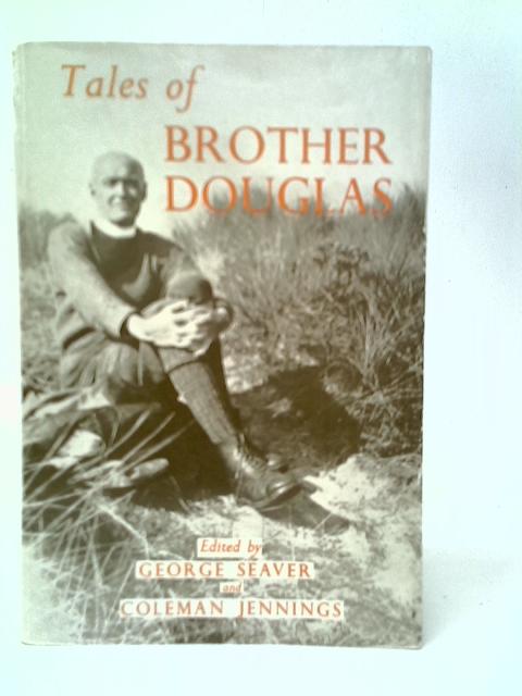 Tales of Brother Douglas By George Seaver