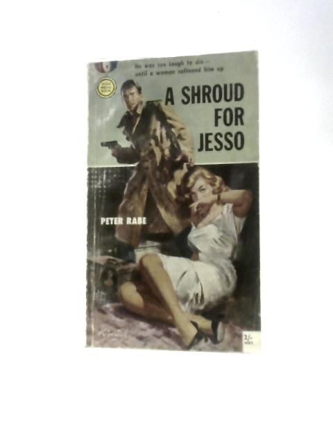 A Shroud for Jesso By Peter Rabe