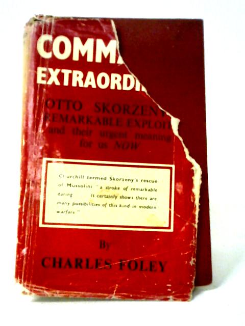 Commando Extraordinary By Charles Foley