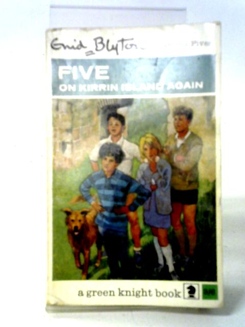 Five on Kirrin Island Again (A Green Knight Book) By Enid Blyton