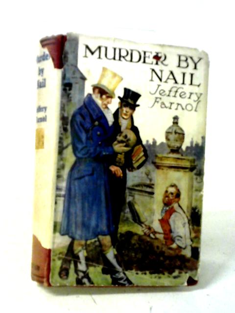 Murder By Nail By Ed. Brandonleigh, Gent.