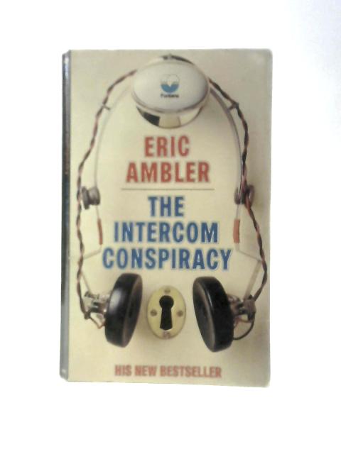 The Intercom Conspiracy By Eric Ambler