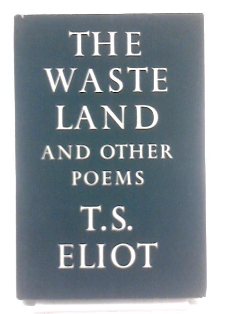 The Waste Land and Other Poems By T. S. Eliot