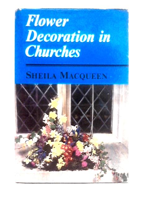 Flower Decoration in Churches By Sheila MacQueen