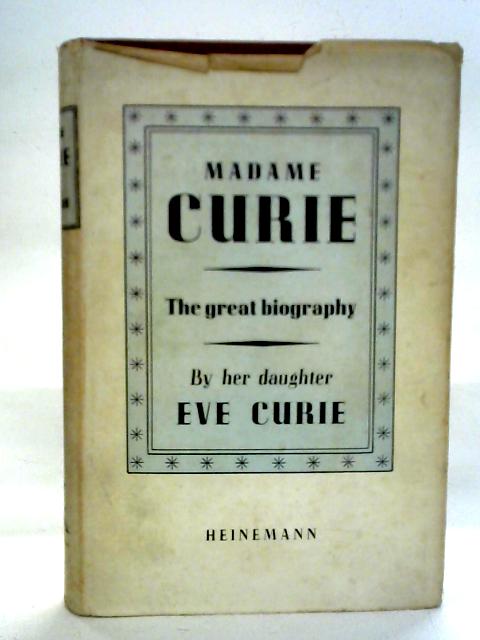 Madame Curie By Eve Curie