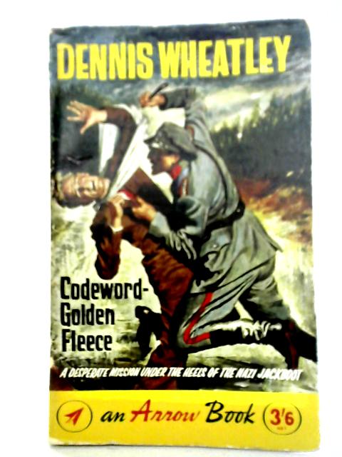 Codeword Golden Fleece By Dennis Wheatley