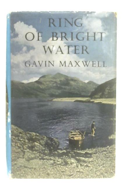 Ring of Bright Water By Gavin Maxwell