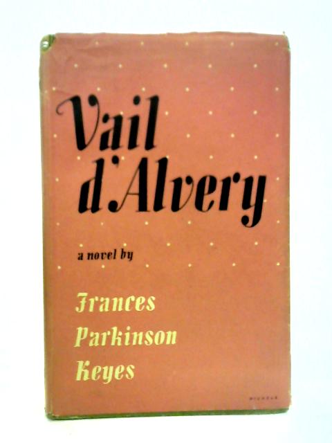 Vail d'Alvery von Frances Parkinson Keyes