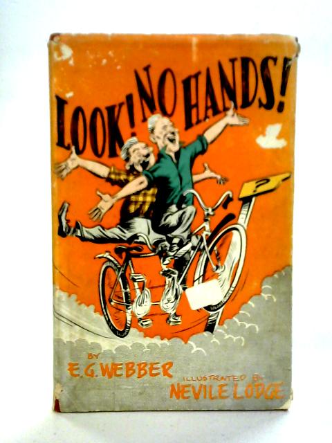 Look! No Hands! By E.G. Webber