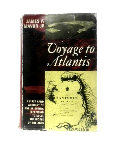 Voyage to Atlantis By James W.Mavor Jr.