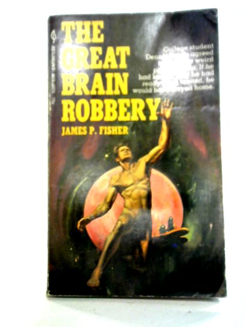 The Great Brain Robbery By James P. Fisher