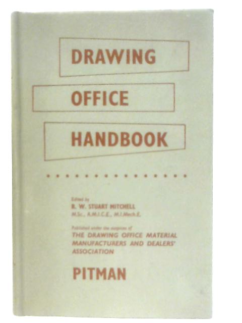 The Drawing Office Handbook By R. W. Stuart Mitchell