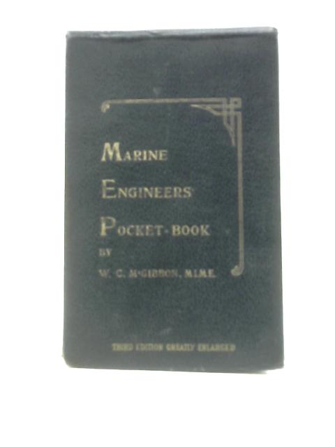 MacGibbon's Marine Engineers' Pocket Book. Mechanics, Heat, Strength of Materials By W. C. MacGibbon