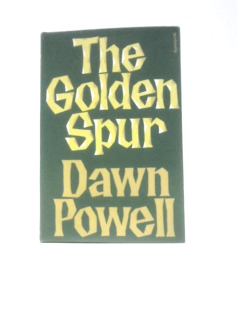 The Golden Spur By Dawn Powell