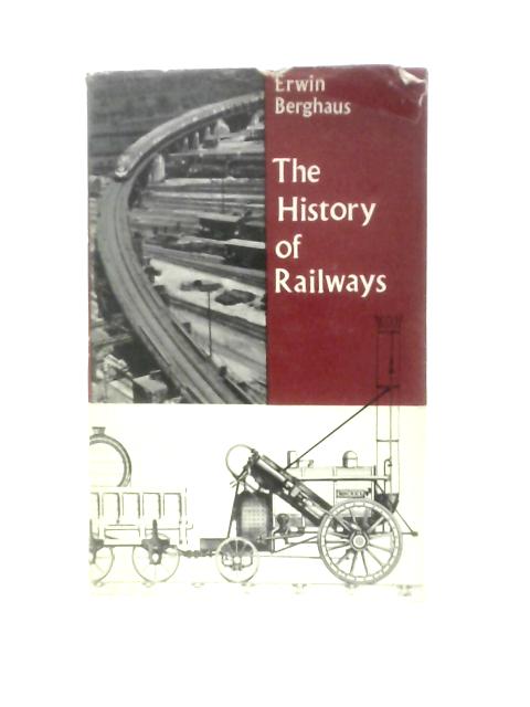 The History of Railways By Erwin Berghaus