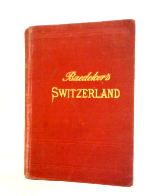 Baedeker's Switzerland von Karl Baedeker