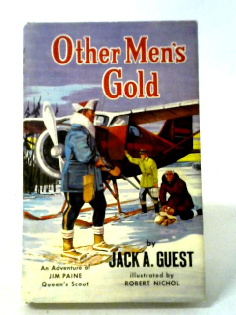 Other Men's Gold By Jack A. Guest