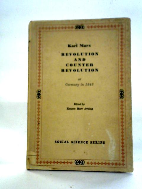 Revolution and Counter Revolution: Germany 1848 von Karl Marx