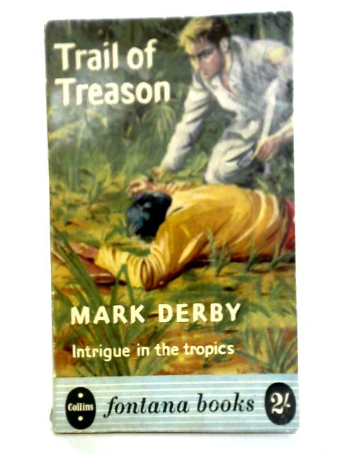 Trail of Treason von Mark Derby