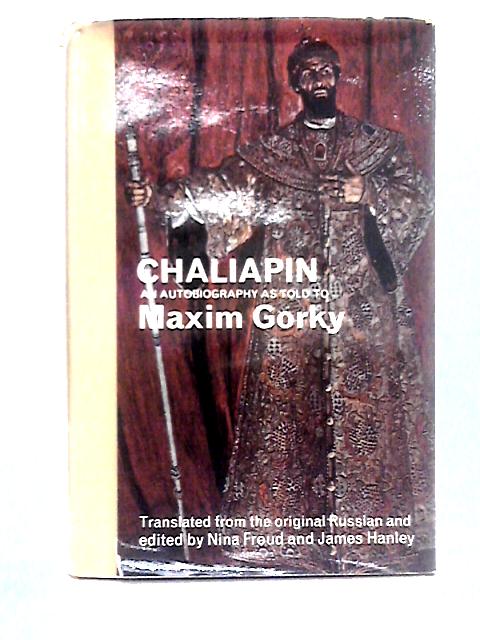 Chaliapin: An Autobiography as Told to Maxim Gorky von Chaliapin