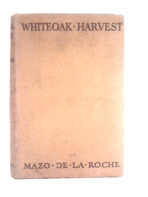 Whiteoak Harvest von Mazo De La Roche