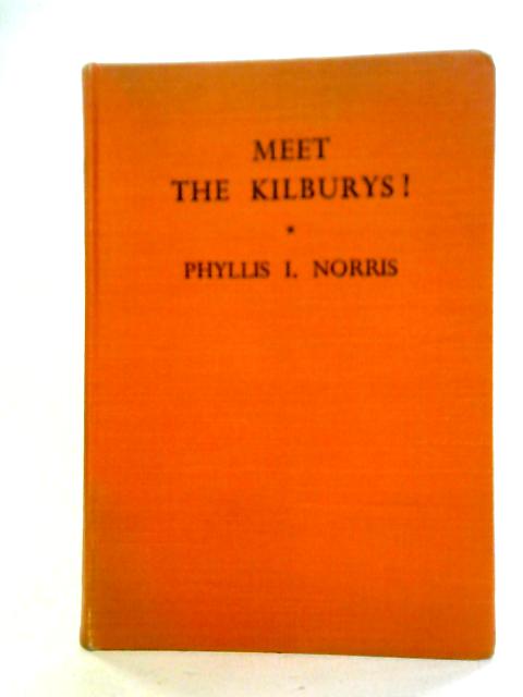 Meet the Kilburys! von Phyllis Norris