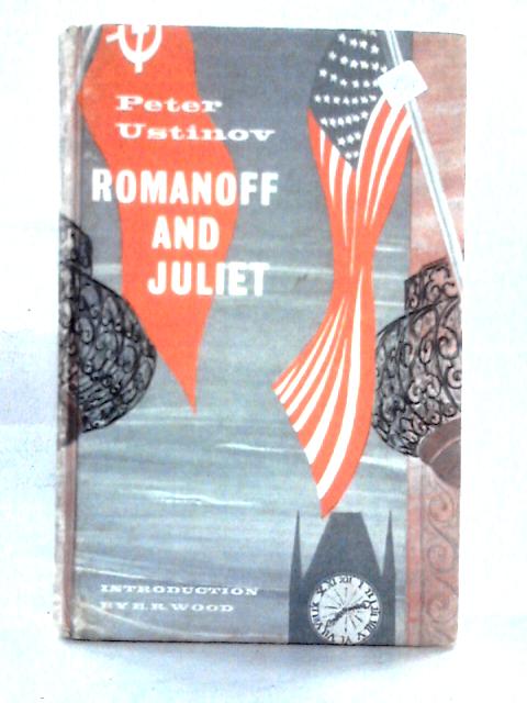 Romanoff & Juliet - The Hereford Plays Series By Peter Ustinov