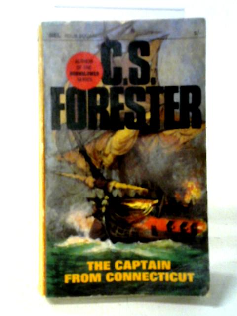 The Captain from Connecticut By C. S. Forester