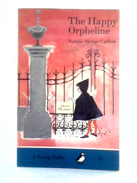 The Happy Orpheline By Natalie Savage Carlson